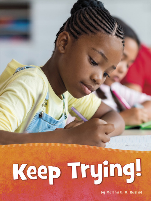 Title details for Keep Trying! by Martha E. H. Rustad - Available
